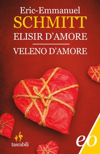 Elisir d'amore / Veleno d'amore - Librerie.coop