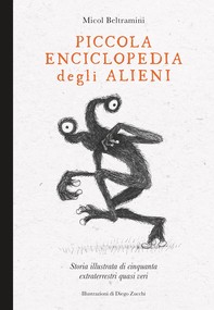 Piccola enciclopedia degli alieni - Librerie.coop