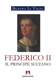 Federico II. Il principe sultano - Librerie.coop