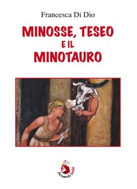 Minosse, Teseo e il Minotauro - Librerie.coop