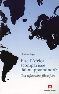 E se l'Africa scomparisse dal mappamondo? - Librerie.coop