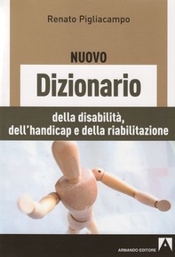 Nuovo dizionario della disabilità, dell'handicap e della riabilitazione - Librerie.coop