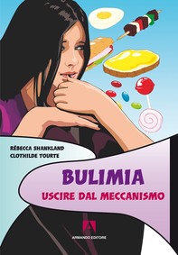 Bulimia Uscire dal meccanismo - Librerie.coop