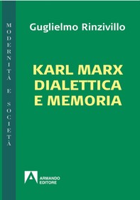 Karl Marx dialettica e memoria - Librerie.coop