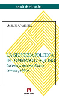 La giustizia politica in Tommaso D'Aquino - Librerie.coop