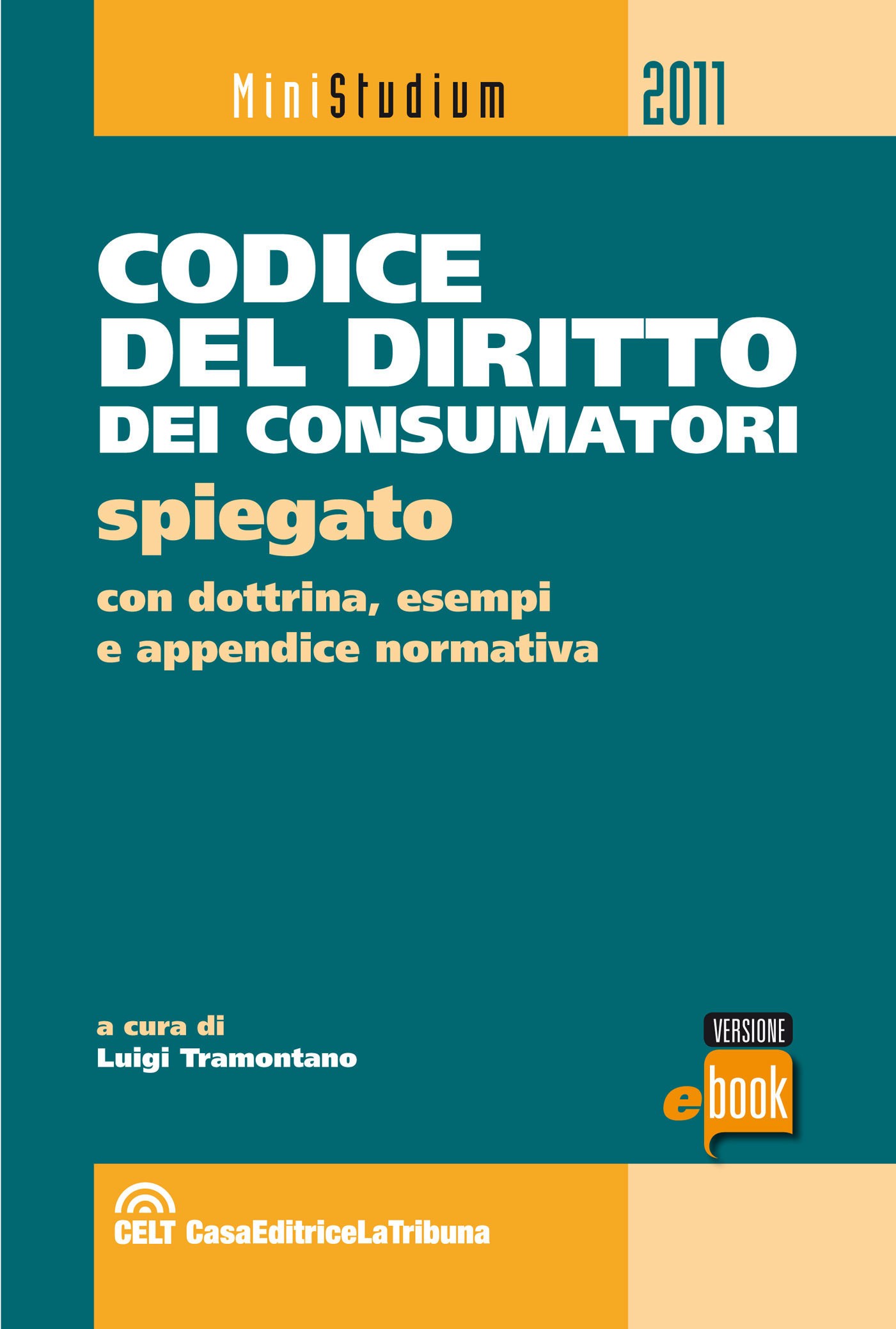 Codice del diritto dei consumatori spiegato - Librerie.coop
