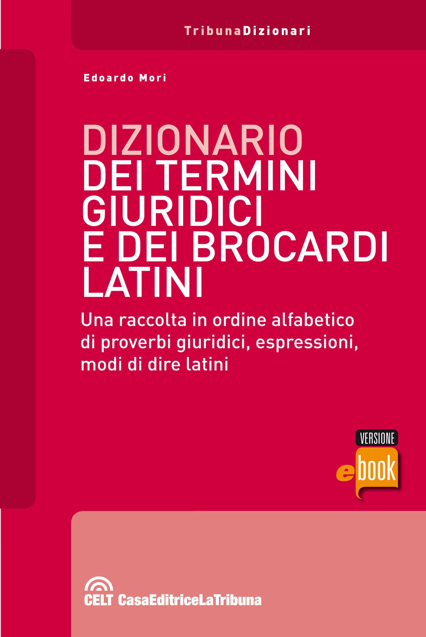 Dizionario dei termini giuridici e dei brocardi latini - Librerie.coop