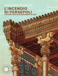 L'incendio di Persepoli - Librerie.coop