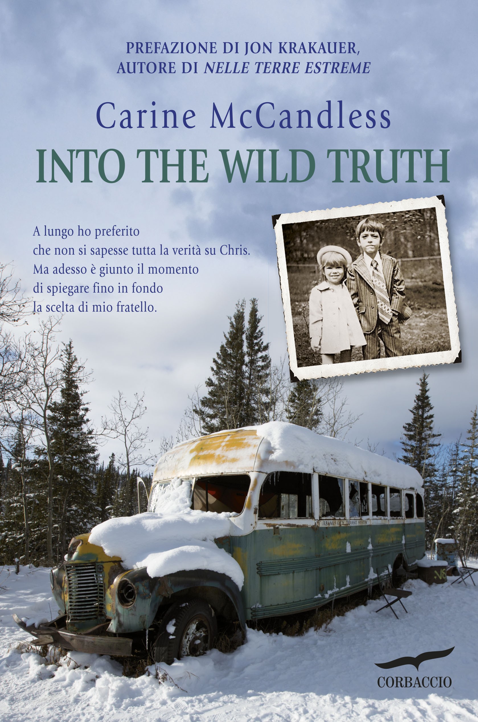 Into the wild truth (Edizione italiana) - Librerie.coop
