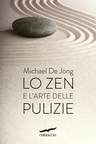 Lo Zen e l'arte delle pulizie - Librerie.coop