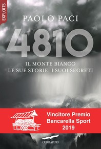 4810. Il Monte Bianco, le sue storie, i suoi segreti - Librerie.coop