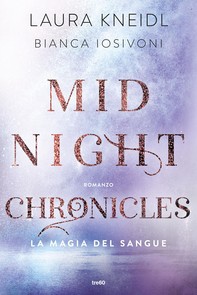 Midnight Chronicles. La magia del sangue - Librerie.coop