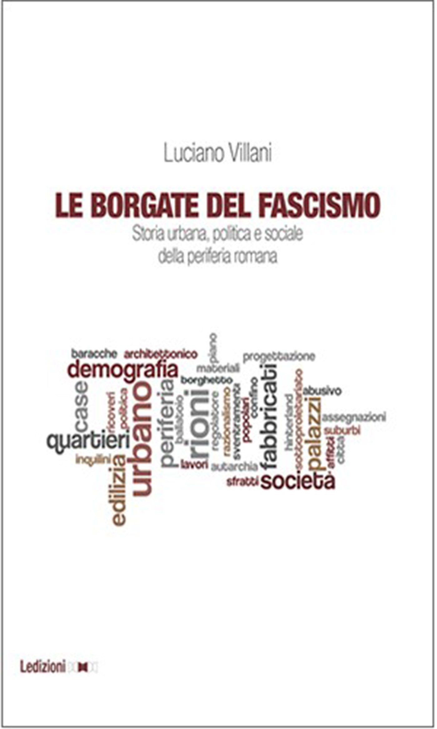 Le borgate del fascismo - Librerie.coop