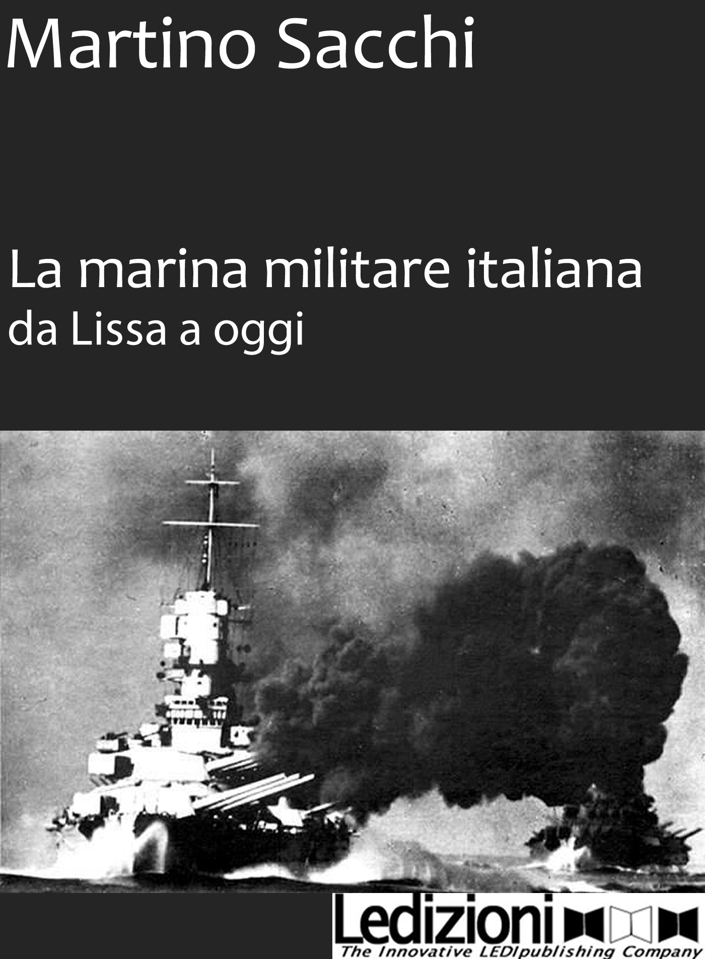 La Marina Militare iltaliana da Lissa a oggi - Librerie.coop
