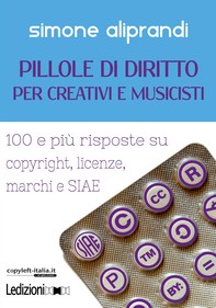 Pillole di Diritto per Creativi e Musicisti - Librerie.coop