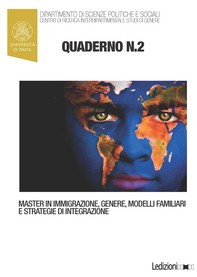Quaderni del Master in “Immigrazione, Genere, Modelli Familiari e Strategie di Integrazione”, n. 2 - Librerie.coop