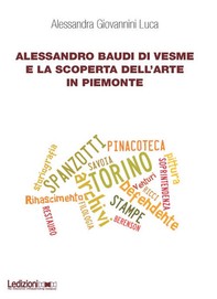 Alessandro Baudi di Vesme e la scoperta dell’arte in Piemonte - Librerie.coop