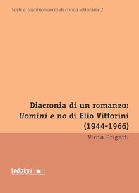 Diacronia di un romanzo: Uomini e no di Elio Vittorini (1944-1966) - Librerie.coop