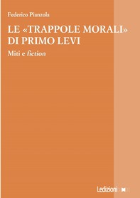 Le "trappole morali" di Primo Levi - Librerie.coop