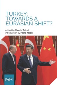Turkey: Towards a Eurasian Shift? - Librerie.coop