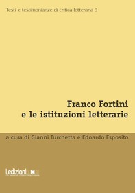 Franco Fortini e le istituzioni letterarie - Librerie.coop