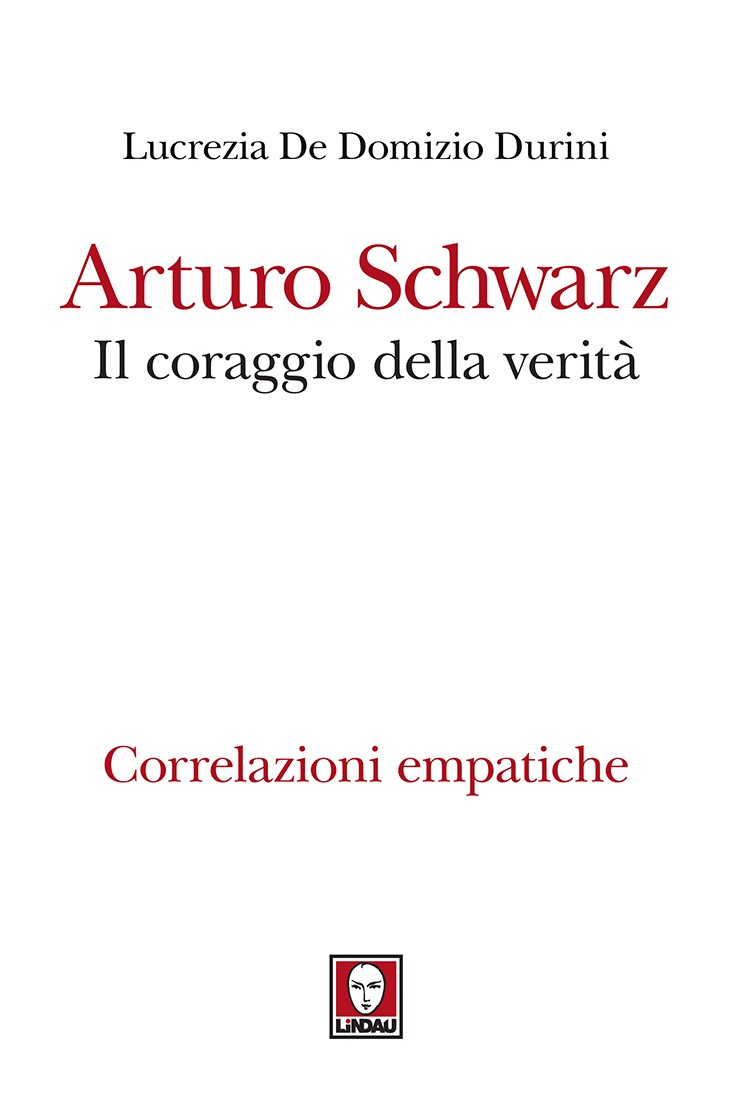 Arturo Schwarz. Il coraggio della verità - Librerie.coop