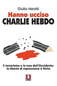 Hanno ucciso Charlie Hebdo - Librerie.coop