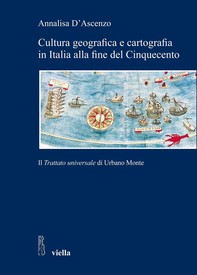 Cultura geografica e cartografia in Italia alla fine del Cinquecento - Librerie.coop