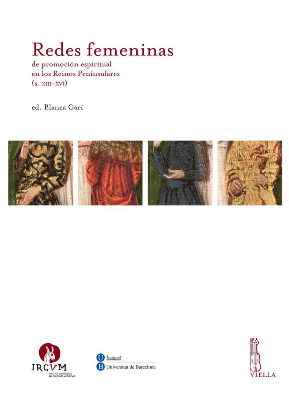 Redes femeninas de promoción espiritual en los Reinos Peninsulares (s. XIII-XVI) - Librerie.coop