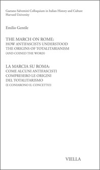 The March on Rome: How Antifascists Understood the Origins of Totalitarianism (and Conied the Word) - Librerie.coop