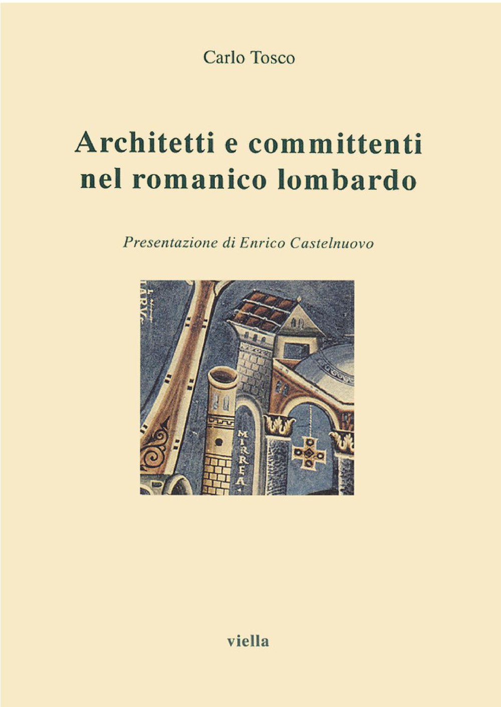 Architetti e committenti nel romanico lombardo - Librerie.coop