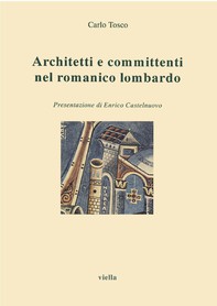 Architetti e committenti nel romanico lombardo - Librerie.coop