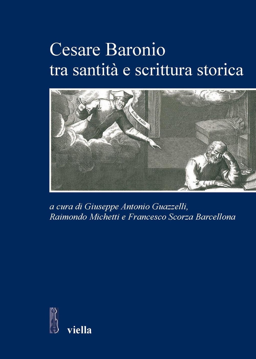 Cesare Baronio tra santità e scrittura storica - Librerie.coop