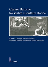 Cesare Baronio tra santità e scrittura storica - Librerie.coop