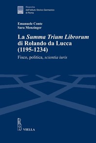 La Summa Trium Librorum di Rolando da Lucca (1195-1234) - Librerie.coop