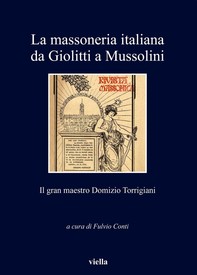 La massoneria italiana da Giolitti a Mussolini - Librerie.coop