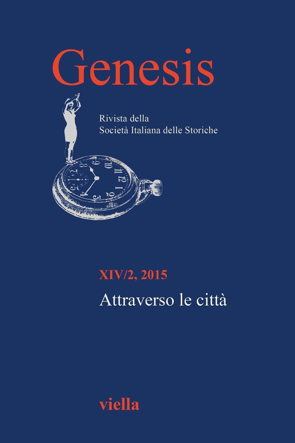 Genesis. Rivista della Società italiana delle storiche (2015) Vol. 14/2 - Librerie.coop