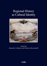 Regional History as Cultural Identity - Librerie.coop