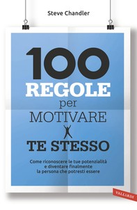 100 regole per motivare te stesso - Librerie.coop