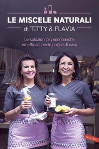 Le miscele naturali di Titty & Flavia - Librerie.coop