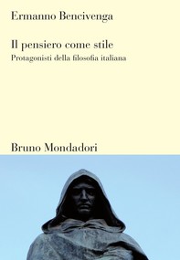 Il pensiero come stile. Protagonisti della filosofia italiana - Librerie.coop