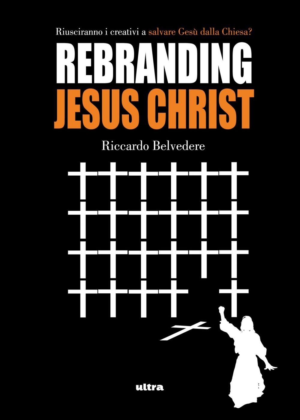 Rebranding Jesus Christ - Librerie.coop