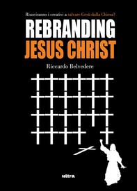 Rebranding Jesus Christ - Librerie.coop