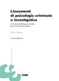 Lineamenti di psicologia criminale e investigativa - Librerie.coop