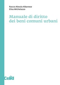 Manuale di diritto dei beni comuni urbani - Librerie.coop