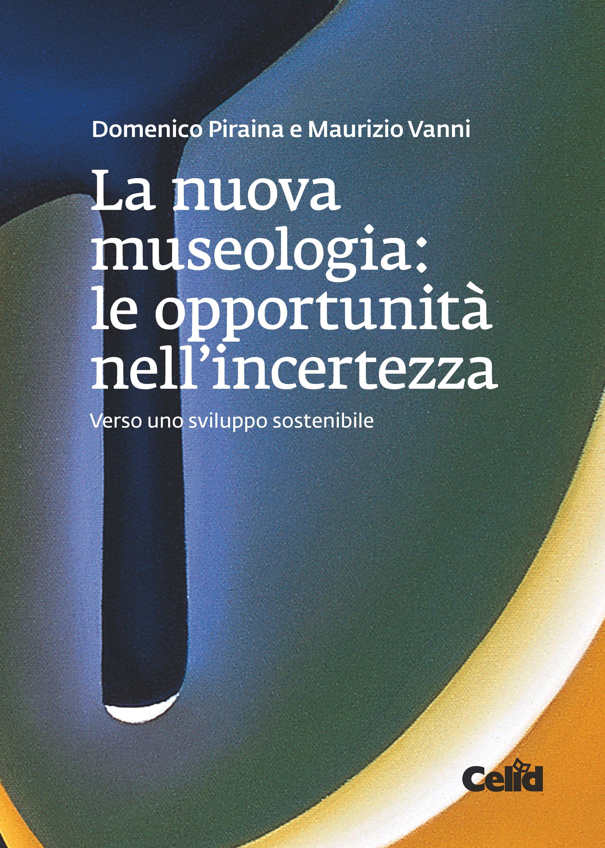 La nuova museologia: le opportunità nell'incertezza - Librerie.coop