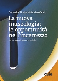 La nuova museologia: le opportunità nell'incertezza - Librerie.coop