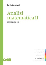 Analisi matematica II - Esercizi e Quiz - Librerie.coop