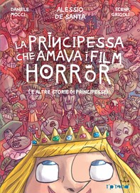 La principessa che amava i film horror - Librerie.coop