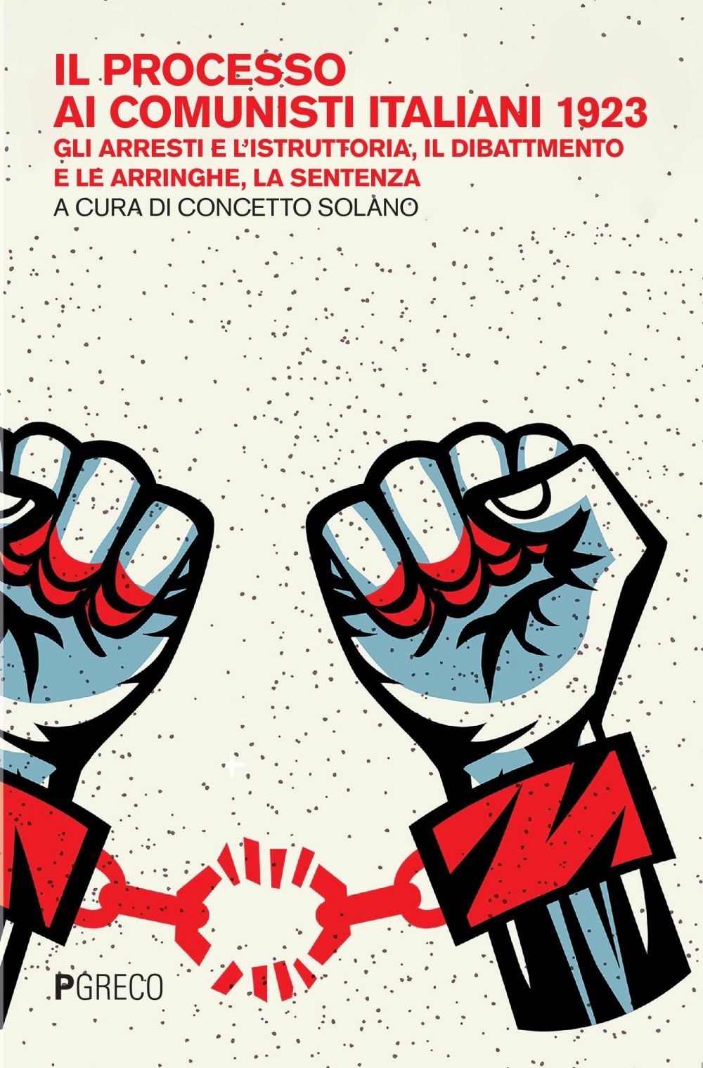 Il processo ai comunisti italiani 1923 - Librerie.coop